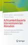 Titel: "Achtsamkeitsbasierte Interventionen bei Alienation". Autoren: Rainer Sachse, Jana Fasbender, Manuela Haase. Logo: Springer. Farbhintergrund: grün-blau., Buch