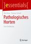 "essentials"; Nils Kiene, Thomas Schnell, Pathologisches Horten: Eine Einführung; Logo von Springer unten rechts., Buch