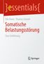 Nils Kiene, Thomas Schnell. Somatische Belastungsstörung: Eine Einführung. Logo von Springer., Buch