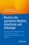 Titel: Musik in der operativen Medizin, Anästhesie und Onkologie. Autoren: E. Sebastian Debus, Reinhart T. Grundmann., Buch