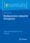 Reiner Bartl: Medikamenten-induzierte Osteoporose. Diagnostik, Pathogenese und Therapie. Blaues Cover mit Springer-Logo.