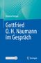 Oben steht "Antonio Bergua". Darunter "Gottfried O. H. Naumann im Gespräch". Hintergrund ist blau-türkis mit weißen Linien., Buch