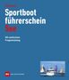 "Dreyer Sportbootführerschein See. Mit amtlichem Fragenkatalog." Ein Boot im Meer mit bunten Segeln im Hintergrund., Buch