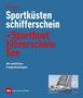 Buchcover: "Sportküstenschifferschein + Sportbootführerschein See" mit Bild eines segelnden Boots., Buch