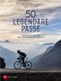 Frederik Backelandt: 50 legendäre Pässe, Buch