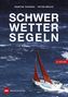 Peter Bruce: Schwerwettersegeln, Buch, Buch