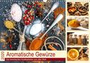 Rose Hurley: Aromatische Gewürze. Die himmlischen Kostbarkeiten aus aller Welt (Wandkalender 2020 DIN A3 quer), Div.