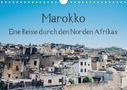 Tobias Keller: Marokko - Eine Reise durch den Norden Afrikas (Wandkalender 2021 DIN A4 quer), KAL