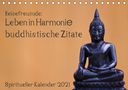 Sven Gruse: Reisefreu(n)de: Leben in Harmonie - buddhistische Zitate (Tischkalender 2021 DIN A5 quer), Div.