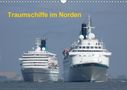 Frank Sibbert: Traumschiffe im Norden (Wandkalender 2021 DIN A3 quer), KAL