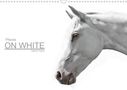 Sabine Peters: Pferde ON WHITE (Wandkalender 2021 DIN A3 quer), KAL