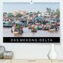 Martin Ristl: Das Mekong-DeltaAT-Version (Premium, hochwertiger DIN A2 Wandkalender 2021, Kunstdruck in Hochglanz), Div.