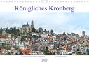 Hans Rodewald CreativK. de: Königliches Kronberg (Wandkalender 2021 DIN A4 quer), KAL