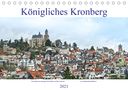 Hans Rodewald CreativK. de: Königliches Kronberg (Tischkalender 2021 DIN A5 quer), KAL