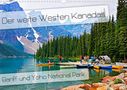Nico Schaefer: Der weite Westen Kanadas - Banff und Yoho National Park (Wandkalender 2022 DIN A3 quer), KAL