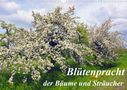 Lothar Reupert: Blütezeit der Bäume und Sträucher (Wandkalender 2022 DIN A3 quer), KAL