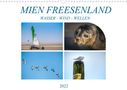 Dieter Gödecke: MIEN FREESENLAND - Wasser, Wind, Wellen (Wandkalender 2022 DIN A3 quer), KAL