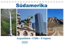 Martin Gillner: Südamerika - Argentinien, Chile, Uruguay (Tischkalender 2022 DIN A5 quer), KAL
