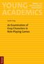 "YOUNG ACADEMICS" oben, „An Examination of Gray Characters in Role-Playing Games“ von Serah Jung, gelb-orange gestreifter Hintergrund., Buch