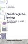 Robert Wasner: Slim through the syringe, Buch