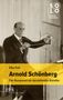 "Eike Feß: Arnold Schönberg, Der Komponist als darstellender Künstler." Mann dirigiert mit erhobenem Taktstock., Buch