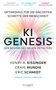 Henry Kissinger: KI Genesis: Der Beginn des neuen Zeitalters, Buch, Buch