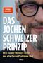 Jochen Schweizer: Das Jochen-Schweizer-Prinzip, Buch