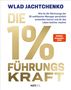 Titel: "Die 1% Führungskraft" von Wlad Jachtchenko. Statement über Werkzeuge der 35 weltbesten Manager. SPIEGEL-Bestseller-Logo., Buch