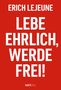 "Erich Lejeune. Lebe ehrlich, werde frei! NXT LVL". Weißer Text auf rotem Hintergrund.