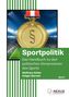 Text: „Sportpolitik. Das Handbuch zu den politischen Dimensionen des Sports. Wolfram Alster, Holger Biernat, Band 1.“ Goldene Medaille vor Stadion., Buch