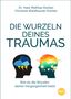 Titel: "Die Wurzeln deines Traumas". Silhouetten: links Gewitter, rechts Blumenwiese bei Sonnenuntergang., Buch