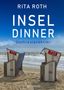 Rita Roth: Inseldinner. Ostfrieslandkrimi, Buch