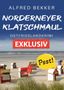 „Norderneyer Klatschmaul“, „Exklusiv“ und „Psst!“ stehen über Strandkörben am Meer.