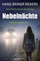 Texte: Hans-Rainer Riekers, Ein Fall für Grote & Lessing, Nebelnächte, Ostfrieslandkrimi, Klarant. 

Frau im Nebel vor Autoscheinwerfern., Buch
