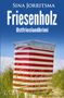 „Friesenholz, Ostfrieslandkrimi.“ Ein rot-weiß gestreifter Strandkorb steht in einer Dünenlandschaft., Buch