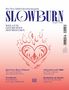 "Das New-Adult-Literaturmagazin SLOWBURN. Weil gute Geschichten Zeit brauchen." Oben Schrift, darunter stilisiertes Herz., Buch