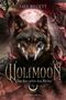 "WOLFMOON, Sein Herz gehört dem Wächter, LYCROW VERLAG." Ein Wolf mit roten Augen vor einem großen Vollmond., Buch