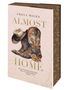 "Freya Miles Almost Home. Where their hearts found home. They were almost forever. Almost." Stiefel und Cowboyhut., Buch