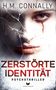 „Zerstörte Identität“, Psychothriller von H.M. Connally. Ein Gesicht mit Rissen und einer Träne aus Blut., Buch