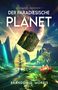"DER PARADIESISCHE PLANET" - Ein futuristischer Planet mit schwebender Würfelstruktur und exotischen Pflanzen., Buch