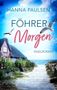 Text: "HANNA PAULSEN FÖHRER Morgen INSELROMAN". 

Ein rotes Backsteinhaus mit Reetdach, blühende Blumen, Möwen und ein Sandweg zum Meer., Buch