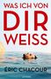 Text: "WAS ICH VON DIR WEISS", "ROMAN", "ÉRIC CHACOUR", "GUTKIND". Mann schwimmt in klarem Wasser, felsiger Hintergrund.