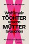 Text: "Sarah Trentzsch", "Wofür wir Töchter unsere Mütter brauchen", "Portrait einer Beziehung", "GUTKIND". Pinkes und rotes Design., Buch