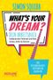 "SIMON SQUIBB, WHAT'S YOUR DREAM?, Dein Arbeitsbuch, Entdecke dein Potenzial, Entscheidungshilfe für Kinder.", Buch