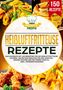 Rezepte Profis: Heißluftfritteuse Rezeptbuch, Buch