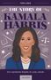 "The Story of Kamala Harris" oben, "Eine inspirierende Biografie für junge Lesende" unten. Illustration: Frau mit dunklem Haar., Buch