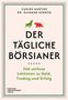 Titel: "Der tägliche Börsianer". Autoren: Carlos Martins, Dr. Raimund Schriek. Bulle und Bär Symbolik., Buch