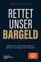 "Rettet unser Bargeld" in großen Buchstaben. Autor: Prof. Dr. Max Otte. Thema: Digitale Währung und Privatsphäre-Schutz., Buch
