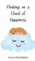 Lucas Harrington: Floating on a Cloud of Happiness, Buch