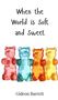 Gideon Barrett: When the World is Soft and Sweet, Buch